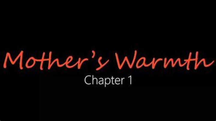 A Mother's Warmth Chapter 3: A Heartfelt Exploration of Maternal Love