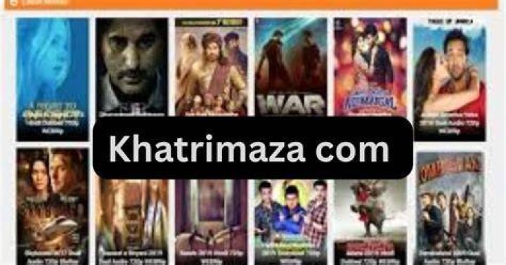 Khatrimaza.kim: Your Ultimate Source for Movies and Entertainment